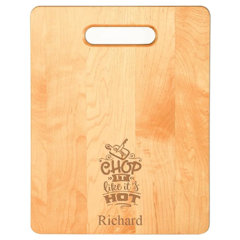 Laser Engraved Chop It Like It's Hot Cutting Board (Rectangle or Paddle Shaped Options)